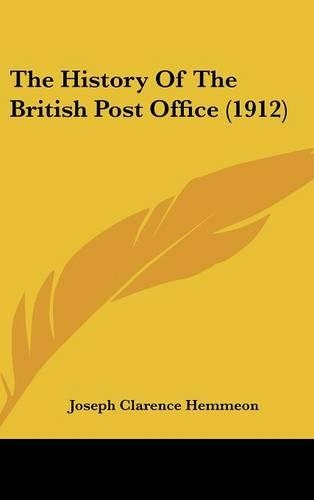 The History Of The British Post Office (1912)