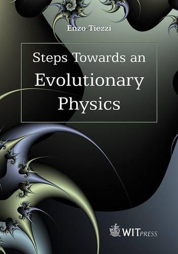 Steps Towards an Evolutionary Physics