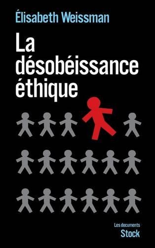 La désobéissance éthique