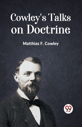 Cowley's Talks On Doctrine