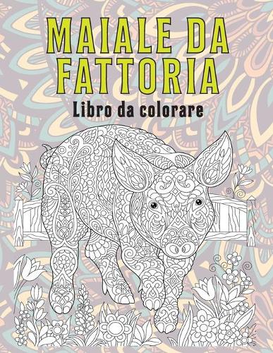 Maiale da fattoria - Libro da colorare