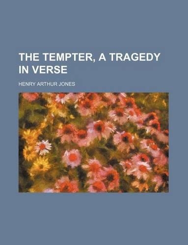 The Tempter, a Tragedy in Verse