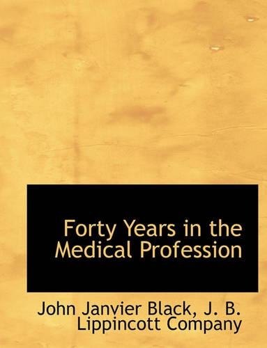 Forty Years in the Medical Profession