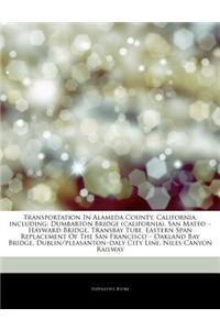 Articles on Transportation in Alameda County, California, Including