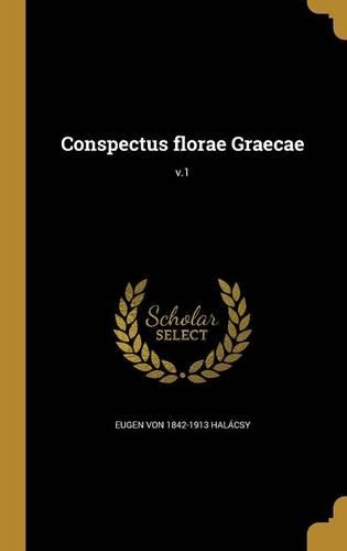Conspectus Florae Graecae; V.1