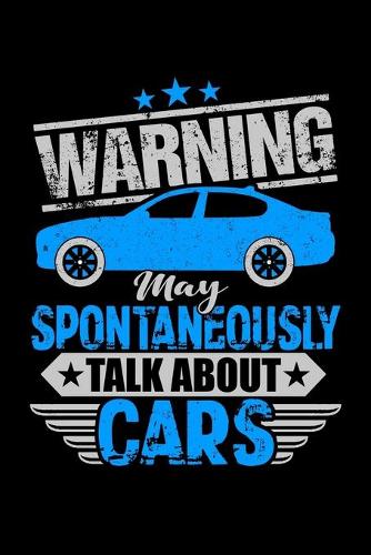 Warning May Spontaneously Talk About Cars