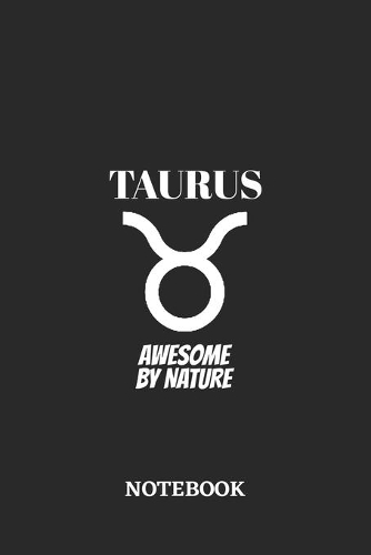 Taurus Awesome by Nature Notebook