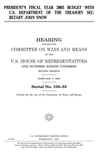 President's Fiscal Year 2005 Budget with U.S. Department of the Treasury Secretary John Snow