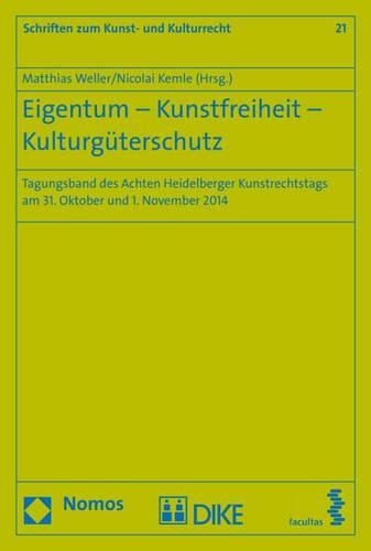 Eigentum - Kunstfreiheit - Kulturguterschutz