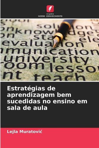 Estratégias de aprendizagem bem sucedidas no ensino em sala de aula