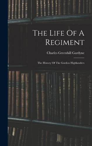 The Life Of A Regiment