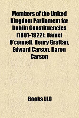 Members of the United Kingdom Parliament for Dublin Constituencies (1801-1922)