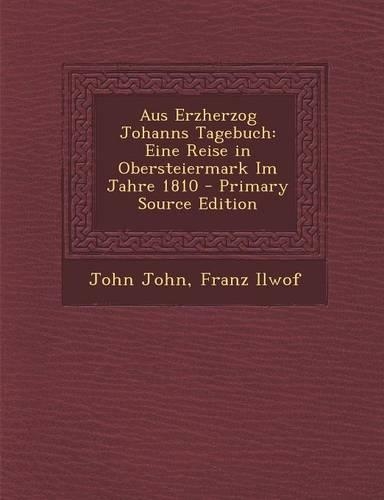 Aus Erzherzog Johanns Tagebuch