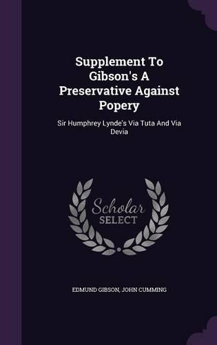 Supplement To Gibson's A Preservative Against Popery