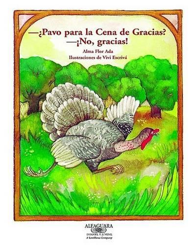 Pavo Para La Cena de Gracias? No Gracias!(turkey for Thanksgiving Dinner? No, Thanks!)