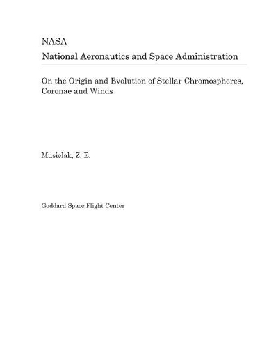 On the Origin and Evolution of Stellar Chromospheres, Coronae and Winds