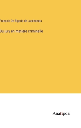 Du jury en matière criminelle