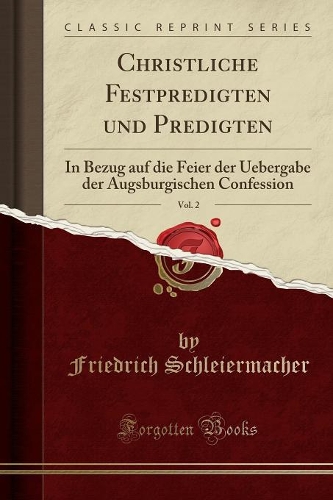 Christliche Festpredigten Und Predigten, Vol. 2