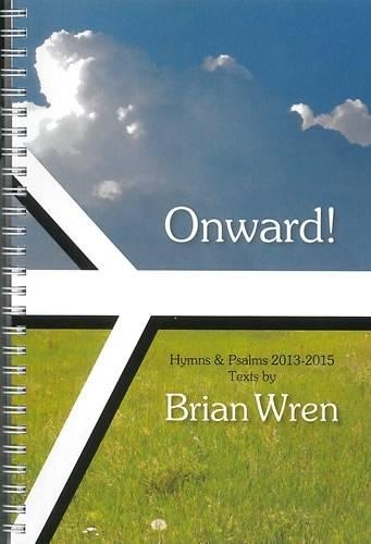 Onward! Hymns and Psalms 2013-15