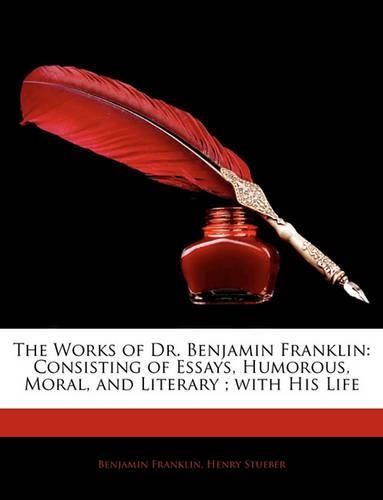 The Works of Dr. Benjamin Franklin
