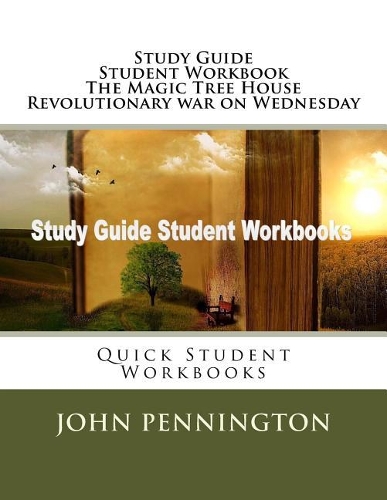 Study Guide Student Workbook The Magic Tree House Revolutionary war on Wednesday