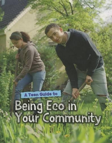 A Teen Guide to Being Eco in Your Community