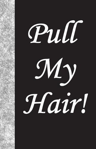 Pull My Hair