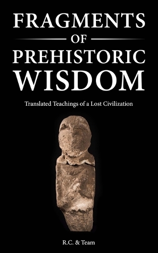 Fragments of Prehistoric Wisdom