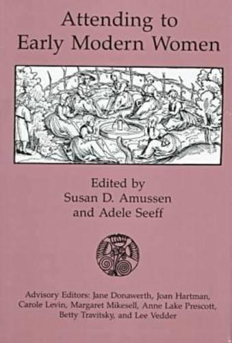 Attending to Early Modern Women