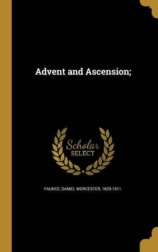 Advent and Ascension;