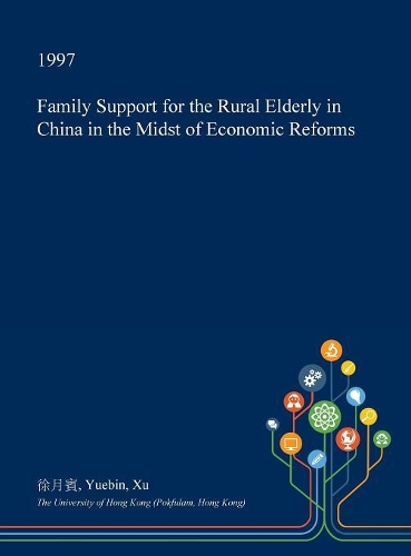 Family Support for the Rural Elderly in China in the Midst of Economic Reforms