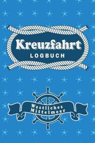 Kreuzfahrt Logbuch Westliches Mittelmeer