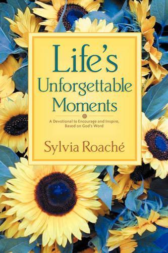 Life's Unforgettable Moments