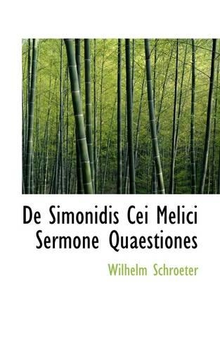 de Simonidis Cei Melici Sermone Quaestiones