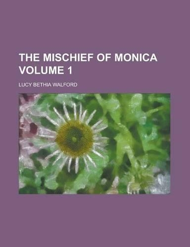 The Mischief of Monica Volume 1