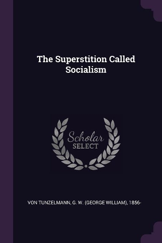 The Superstition Called Socialism