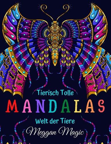 Tierisch Tolle Mandalas, Welt der Tiere
