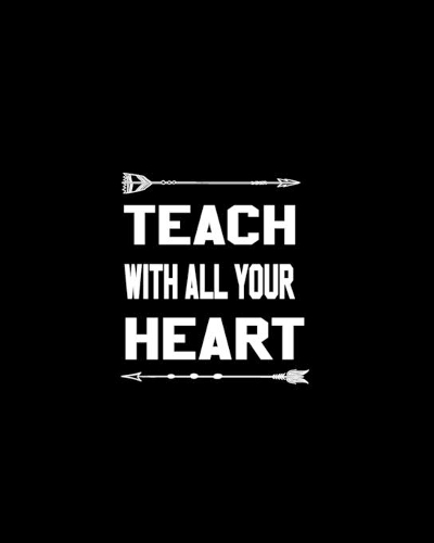 Teach With All Your Heart