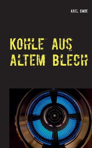 Kohle aus altem Blech