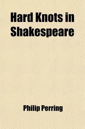 Hard Knots in Shakespeare
