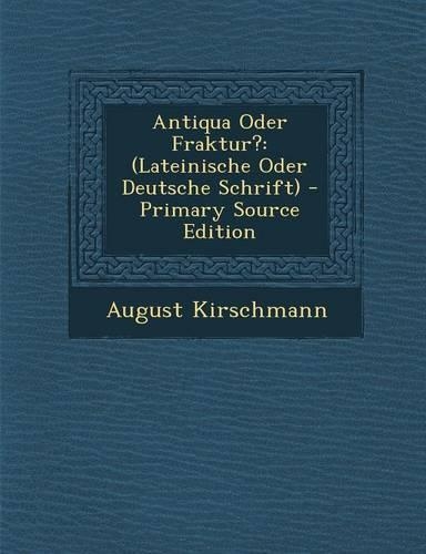 Antiqua Oder Fraktur?