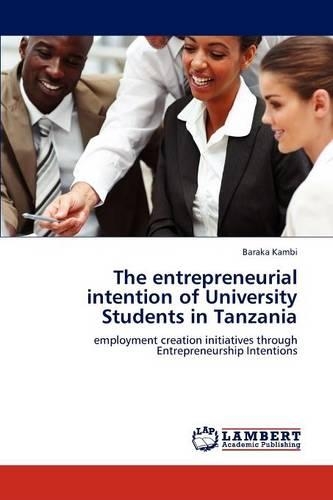 The entrepreneurial intention of University Students in Tanzania
