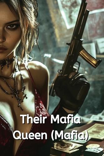 Their Mafia Queen (Mafia)e