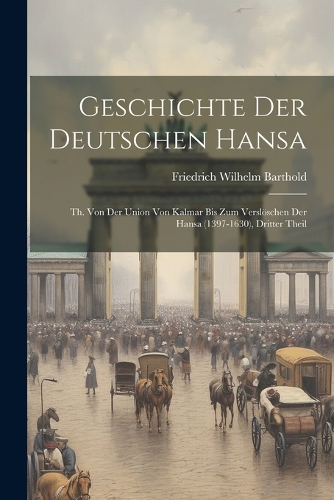 Geschichte Der Deutschen Hansa