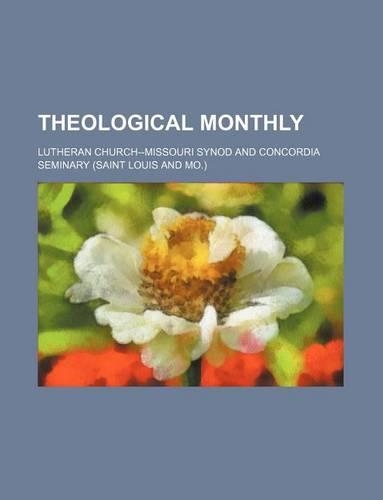 Theological Monthly Volume 2