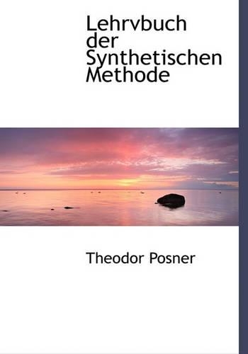 Lehrvbuch Der Synthetischen Methode