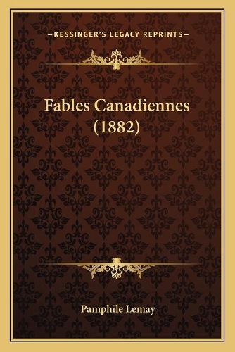 Fables Canadiennes (1882)