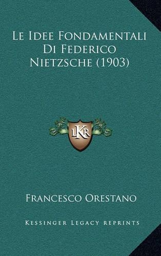 Le Idee Fondamentali Di Federico Nietzsche (1903)