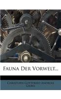 Fauna Der Vorwelt. Erster Band.