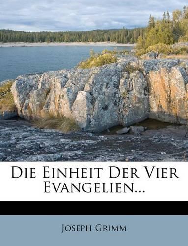 Die Einheit Der Vier Evangelien...